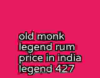 old monk legend rum price in india legend 427
