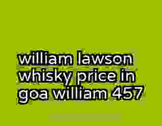 william lawson whisky price in goa william 457