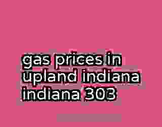 gas prices in upland indiana indiana 303
