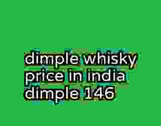 dimple whisky price in india dimple 146