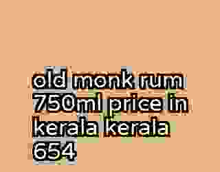 old monk rum 750ml price in kerala kerala 654