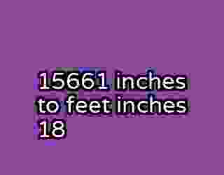 15661 inches to feet inches 18