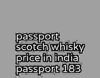 passport scotch whisky price in india passport 183