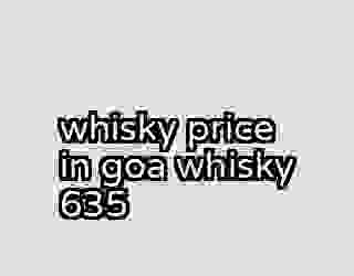whisky price in goa whisky 635