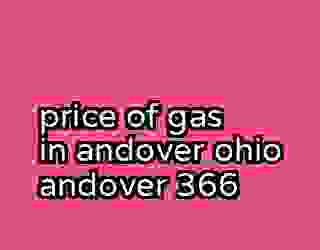 price of gas in andover ohio andover 366