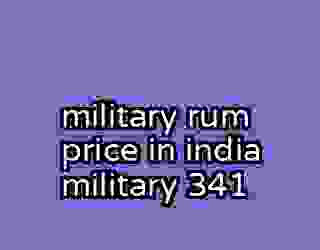military rum price in india military 341