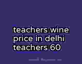 teachers wine price in delhi teachers 60