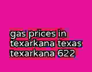 gas prices in texarkana texas texarkana 622