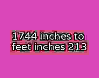 1744 inches to feet inches 213