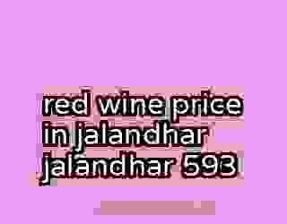 red wine price in jalandhar jalandhar 593