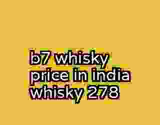 b7 whisky price in india whisky 278