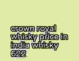 crown royal whisky price in india whisky 622