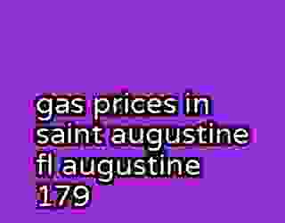 gas prices in saint augustine fl augustine 179