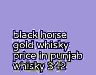 black horse gold whisky price in punjab whisky 342
