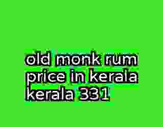 old monk rum price in kerala kerala 331