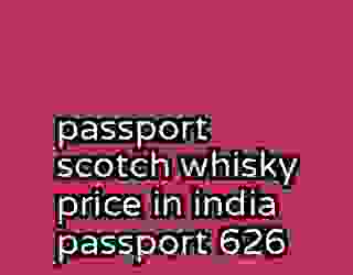 passport scotch whisky price in india passport 626