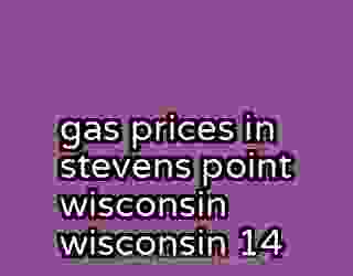 gas prices in stevens point wisconsin wisconsin 14