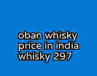 oban whisky price in india whisky 297