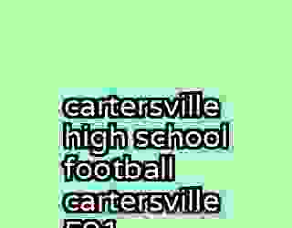 cartersville high school football cartersville 591