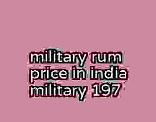 military rum price in india military 197