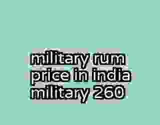 military rum price in india military 260