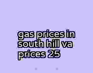 gas prices in south hill va prices 25