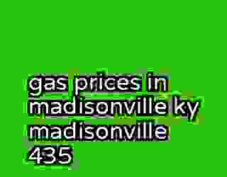 gas prices in madisonville ky madisonville 435