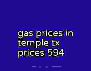 gas prices in temple tx prices 594
