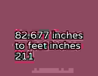 82.677 inches to feet inches 211