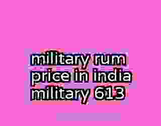 military rum price in india military 613