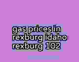 gas prices in rexburg idaho rexburg 102