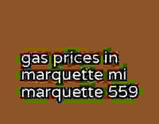 gas prices in marquette mi marquette 559