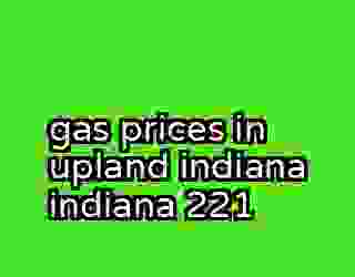 gas prices in upland indiana indiana 221