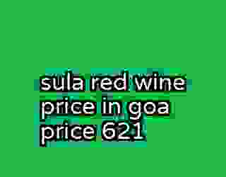 sula red wine price in goa price 621