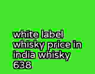 white label whisky price in india whisky 638
