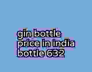 gin bottle price in india bottle 632
