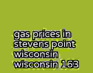gas prices in stevens point wisconsin wisconsin 163