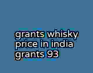grants whisky price in india grants 93