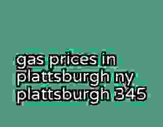 gas prices in plattsburgh ny plattsburgh 345