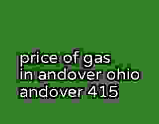 price of gas in andover ohio andover 415