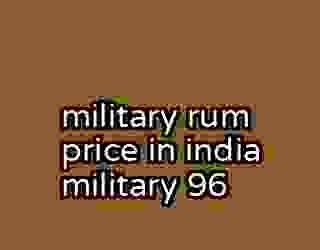 military rum price in india military 96