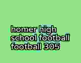 homer high school football football 305