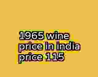 1965 wine price in india price 115