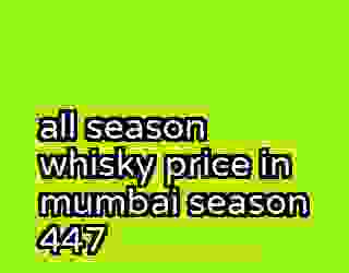 all season whisky price in mumbai season 447
