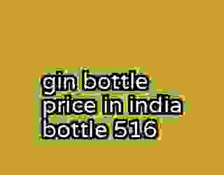 gin bottle price in india bottle 516