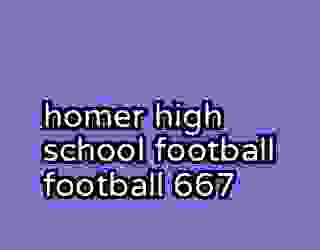 homer high school football football 667