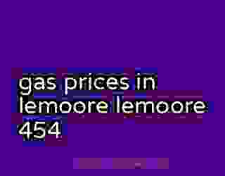 gas prices in lemoore lemoore 454