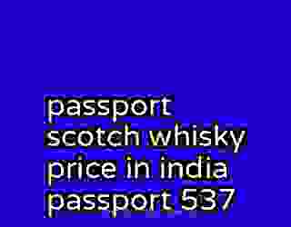 passport scotch whisky price in india passport 537