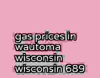 gas prices in wautoma wisconsin wisconsin 689