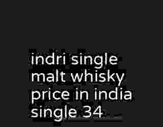 indri single malt whisky price in india single 34